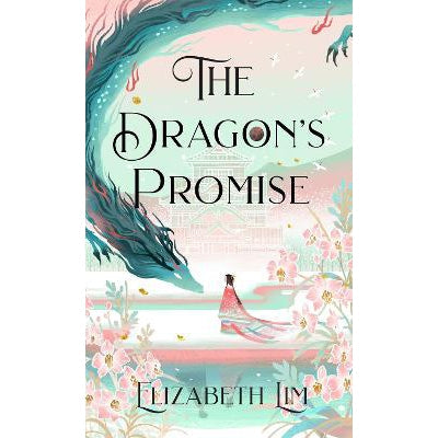 The Dragon's Promise: The Sunday Times Bestselling Magical Sequel To Six Crimson Cranes