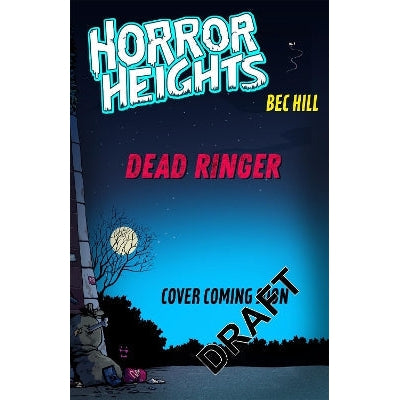 Horror Heights: Dead Ringer: Book 3