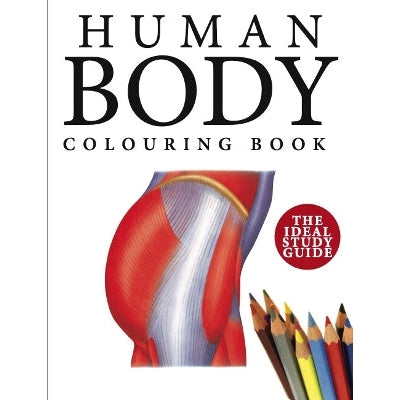 Human Body Colouring Book: Human Anatomy in 215 Illustrations