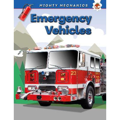 Emergency Vehicles - Mighty Mechanics