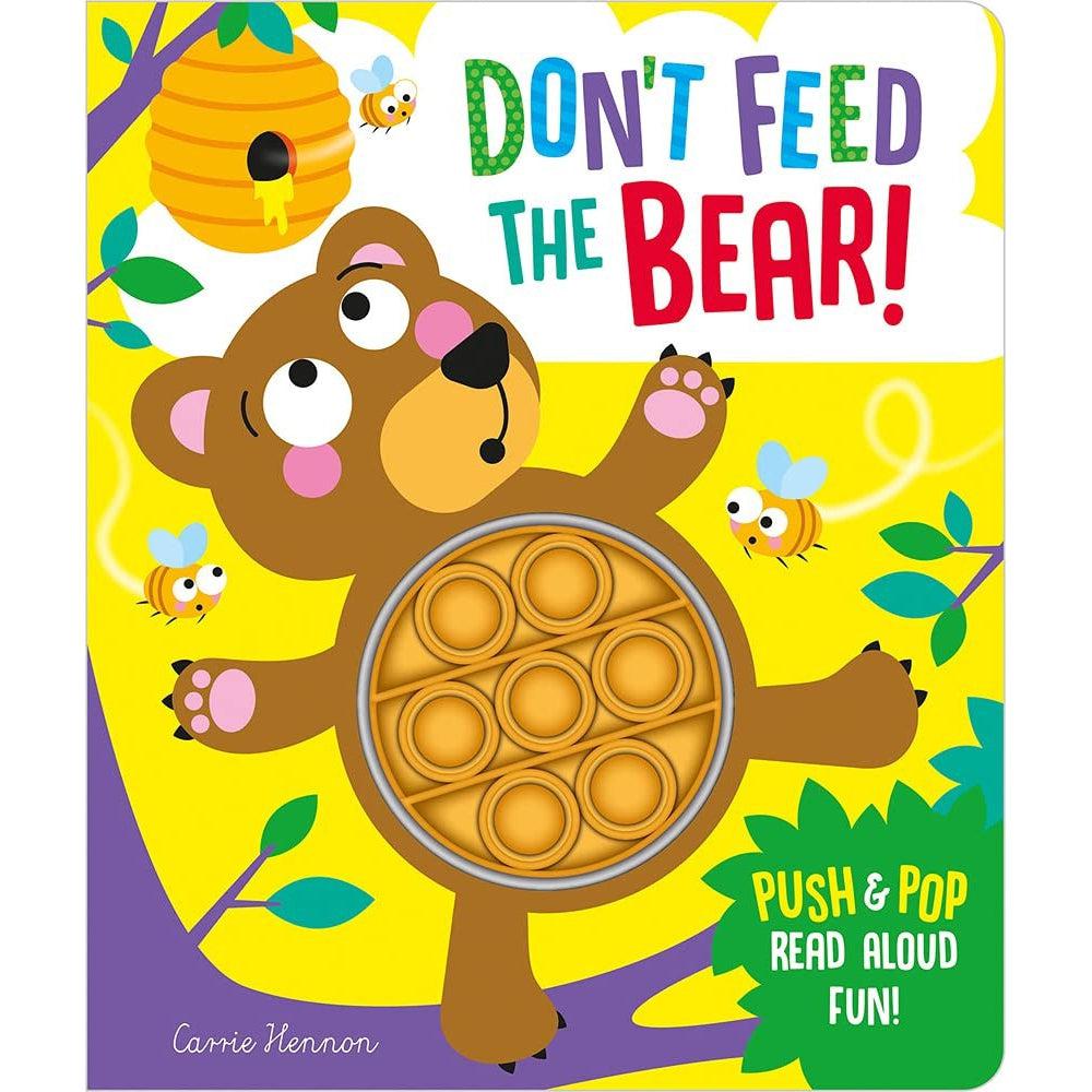 Don't Feed The Bear! (Push Pop Bubble Books) Board Book - Clare Michelle