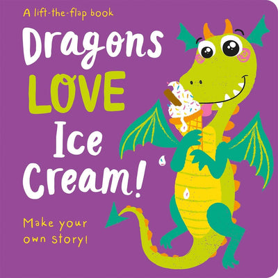 Dragons Love Ice Cream! - Lift-The-Flap - Georgina Wren & Carrie Hennon