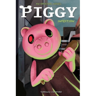 Infected (Piggy: Original Novel 1)