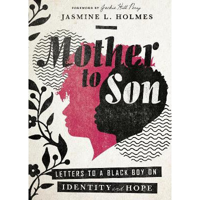 Mother to Son – Letters to a Black Boy on Identity and Hope