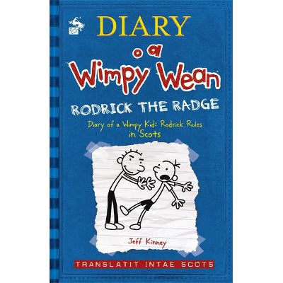 Diary o a Wimpy Wean: Rodrick the Radge: Diary of a Wimpy Kid: Rodrick Rules in Scots