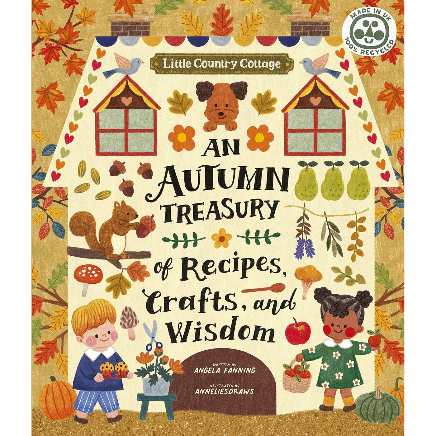 Little Country Cottage: An Autumn Treasury Of Recipes, Crafts And Wisdom