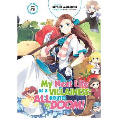 My Next Life As A Villainess: All Routes Lead To Doom! Volume 5: All Routes Lead To Doom! Volume 5