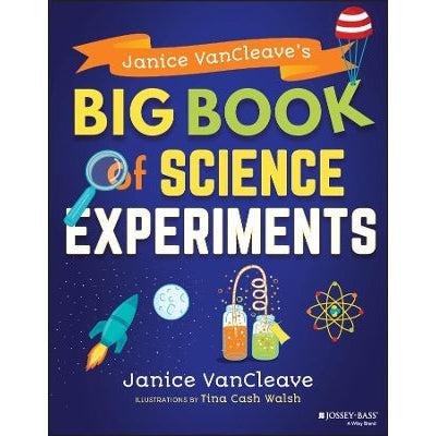 Janice Vancleave's Big Book Of Science Experiments