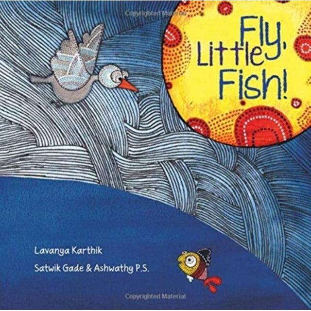 Fly Little Fish! - Lavanya Karthik