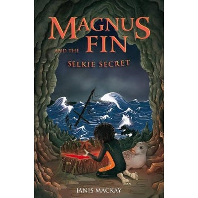 Magnus Fin And The Selkie Secret