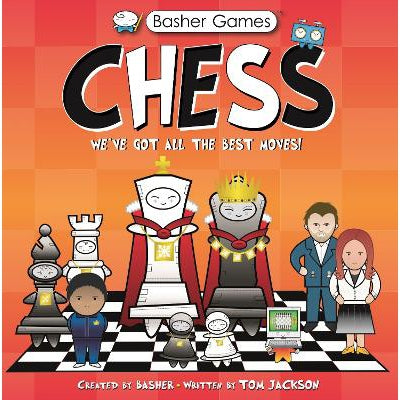 Basher Games: Chess: We'Ve Got All The Best Moves!