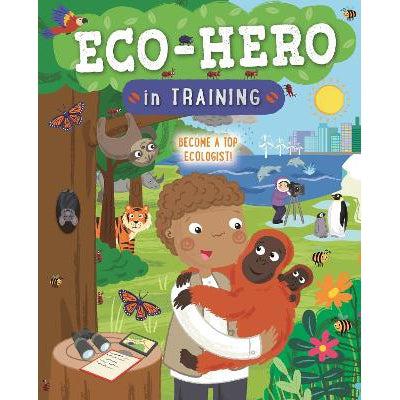 Eco Hero In Training: Become A Top Ecologist