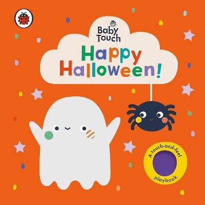 Baby Touch: Happy Halloween!: A touch-and-feel playbook