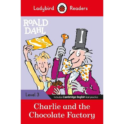 Ladybird Readers Level 3 - Roald Dahl - Charlie and the Chocolate Factory (ELT Graded Reader)