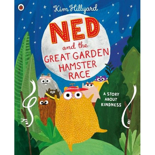 Ned and the Great Garden Hamster Race: a story about kindness