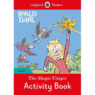 Ladybird Readers Level 4 - Roald Dahl - The Magic Finger Activity Book (ELT Graded Reader)