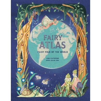 The Fairy Atlas: Fairy Folk Of The World