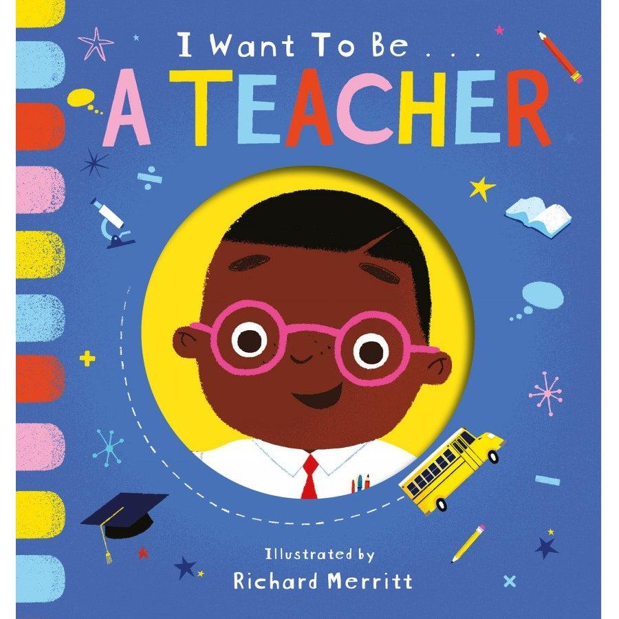 I Want To Be A Teacher - Becky Davies & Richard Merritt