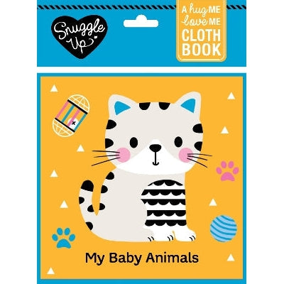 My Baby Animals: A Hug Me, Love Me Cloth Book