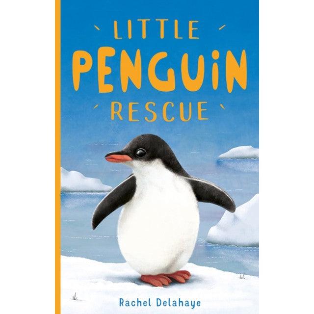 Little Penguin Rescue : 3 - Rachel Delahaye