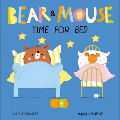 Bear And Mouse Time For Bed - Nicola Edwards & Maria Neradova