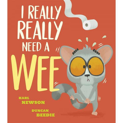 I Really Really Need A Wee! - Karl Newson & Duncan Beedie