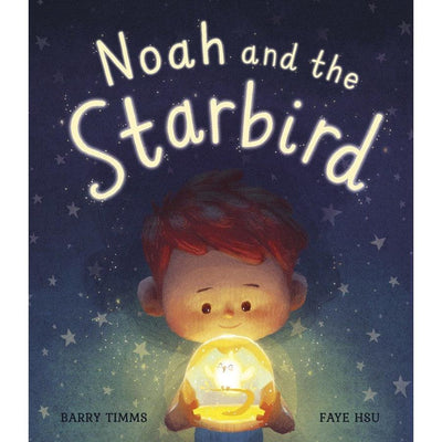 Noah And The Starbird - Barry Timms & Faye Hsu