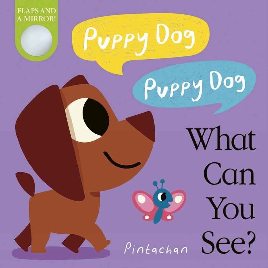 Puppy Dog! Puppy Dog! What Can You See? - Amelia Hepworth