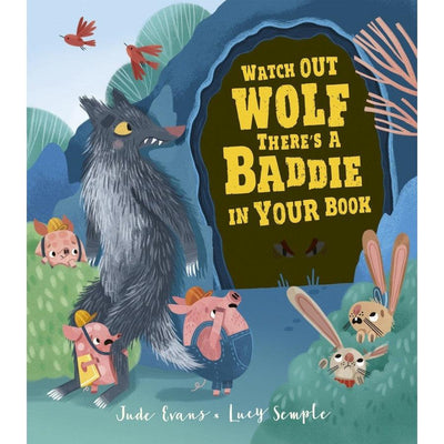 Watch Out Wolf There's A Baddie In Your Book - Jude Evans & Lucy Semple