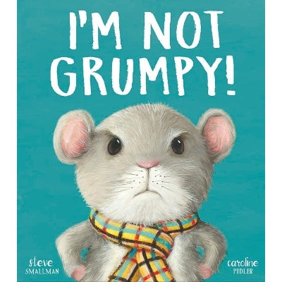 I’M Not Grumpy!