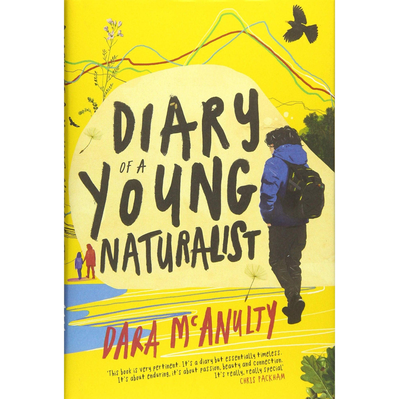 Diary Of A Young Naturalist: Winner Of The 2020 Wainwright Prize For Nature Writing