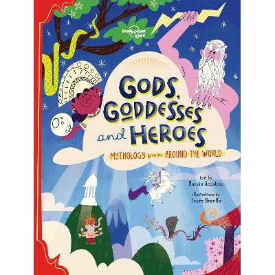 Lonely Planet Kids Gods, Goddesses, And Heroes