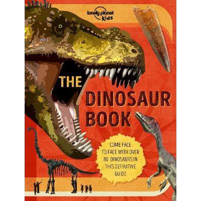 Lonely Planet Kids The Dinosaur Book