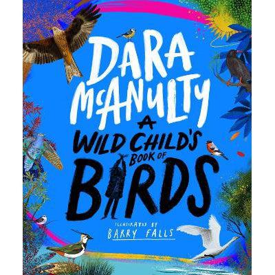 A Wild Child's Book Of Birds