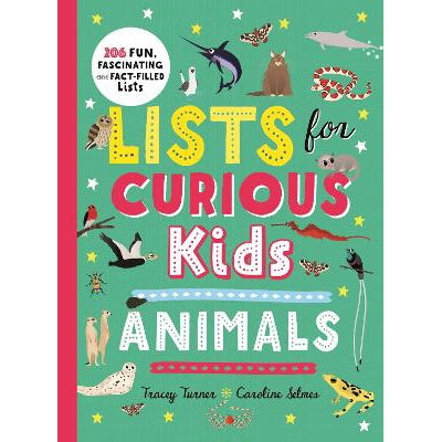 Lists for Curious Kids: Animals: 206 Fun, Fascinating and Fact-Filled Lists
