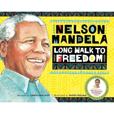 Long Walk To Freedom: Illustrated Children's Edition