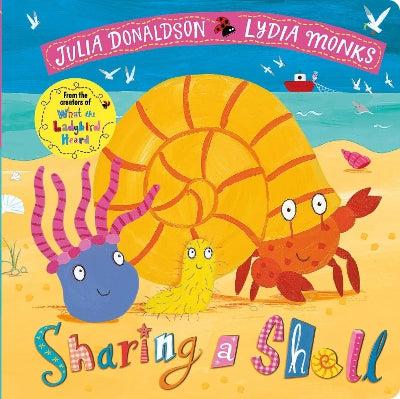 Sharing A Shell - Julia Donaldson & Lydia Monks