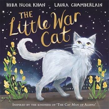 The Little War Cat - Hiba Noor Khan & Laura Chamberlain