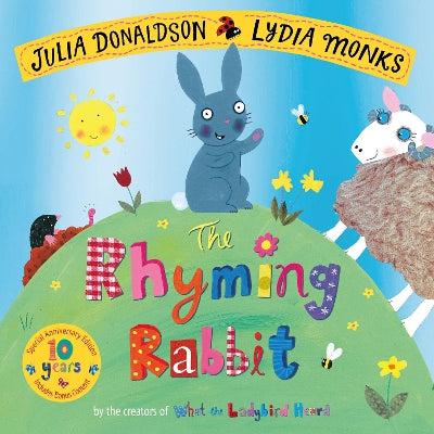 The Rhyming Rabbit 10Th Anniversary Edition - Julia Donaldson & Lydia Monks