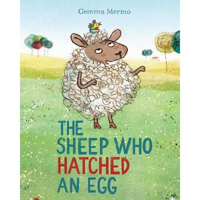 The Sheep Who Hatched An Egg