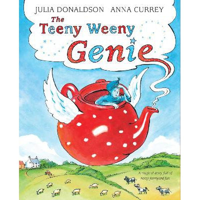 Teeny Weeny Genie - Julia Donaldson & Anna Currey