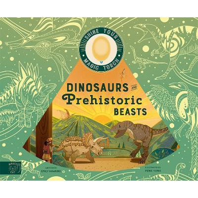 Dinosaurs And Prehistoric Beasts: Includes Magic Torch Which Illuminates More Than 50 Dinosaurs And Prehistoric Beasts