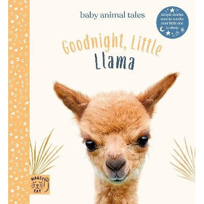 Goodnight Little Llama : Simple Stories Sure To Soothe Your Little One To Sleep - Amanda Wood