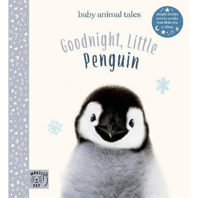 Goodnight Little Penguin : Simple Stories Sure To Soothe Your Little One To Sleep - Amanda Wood