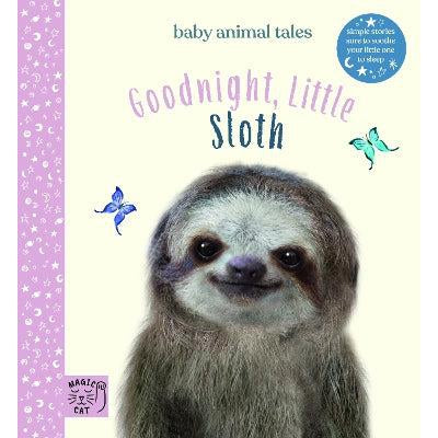 Goodnight Little Sloth : Simple Stories Sure To Soothe Your Little One To Sleep -Amanda Wood & Bec Winnel & Vikki Chu