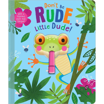 Don't Be Rude Little Dude! - Christie Hainsby & Jess Moorhouse