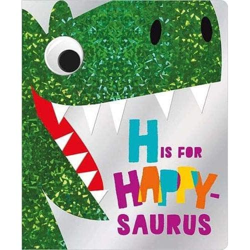 H Is For Happy- Saurus - James Dillon