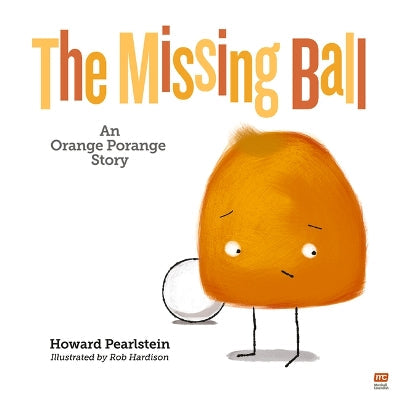 The Missing Ball: An Orange Porange Story