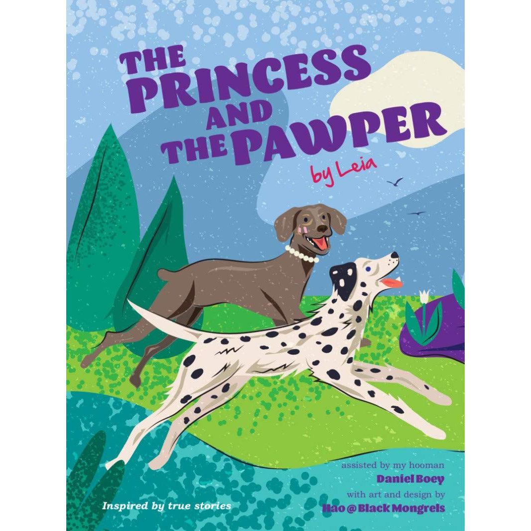 The Princess And The Pawper: A Doggy Tale Of Compassion By Leia (Furry Tales By Leia) - Daniel Boey And Hao At Black Mongrels