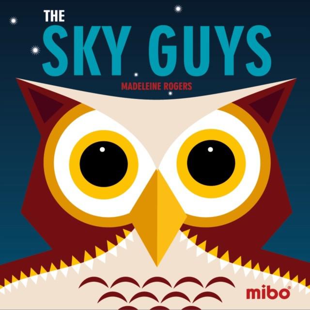 Mibo: The Sky Guys ( Board Book ) - Madeleine Rogers